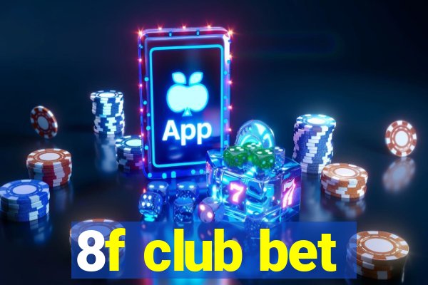 8f club bet